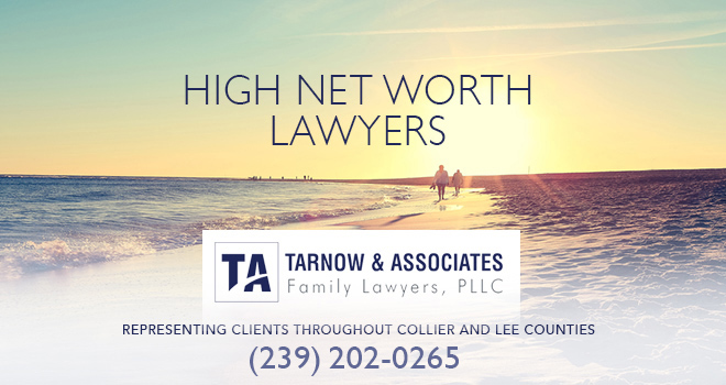 High Net Worth Lawyers in and near Naples Florida