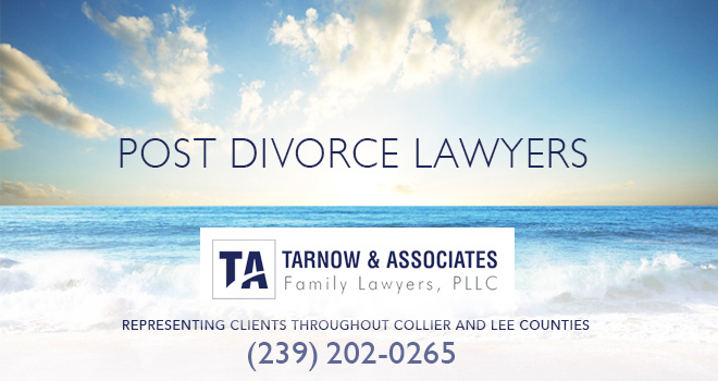 Post Divorce Lawyers in and near Naples Florida